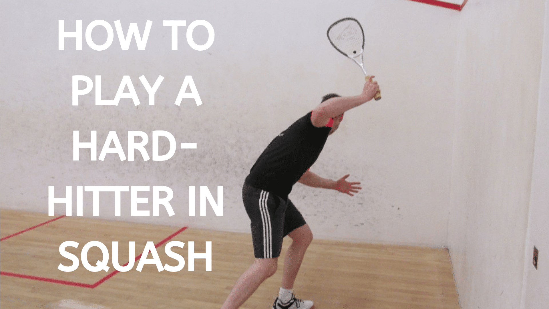 Squash Tactics How To Play A Hard Hitter Sports Centaur