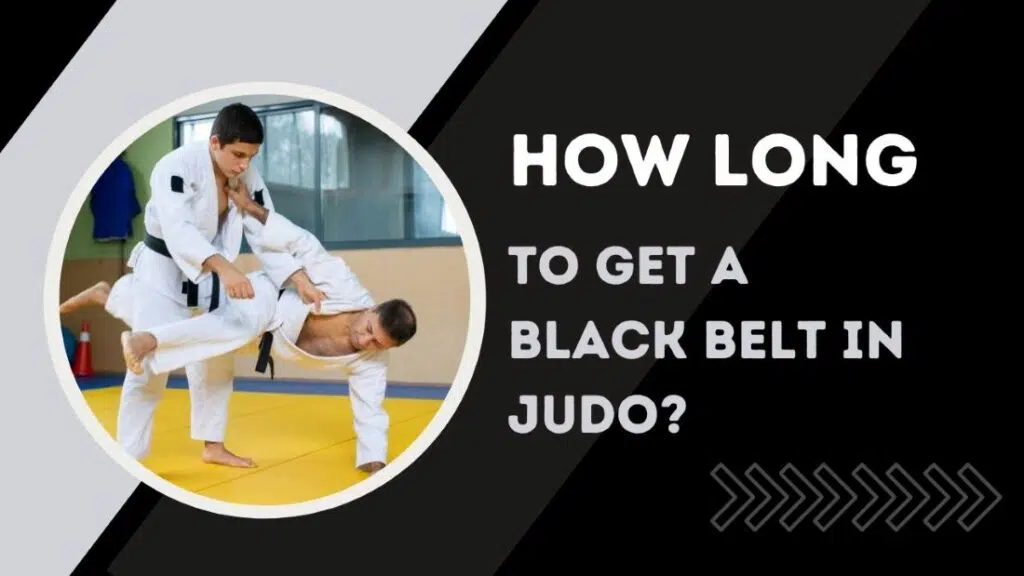 How long to get a black belt in judo